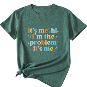 ~It's Me Hi I'm The Problem T Shirt Womens Short Sleeve Graphic Tee~